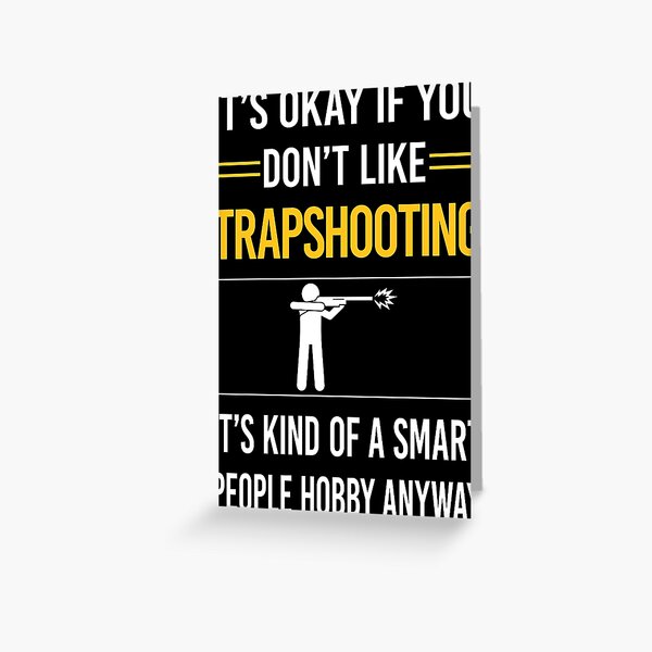 Funny Smart People Trapshooting Trap Shooting Clay Target Shooting Greeting Card