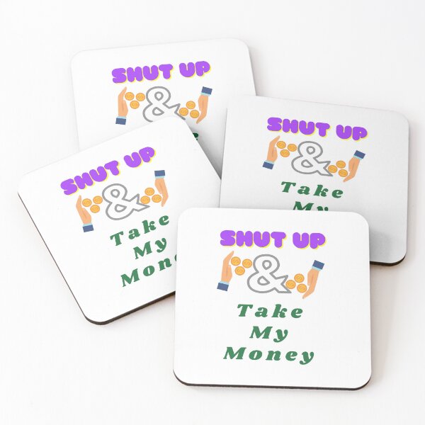Item preview, Shut up and take my money. designed and sold by Designspot2020.