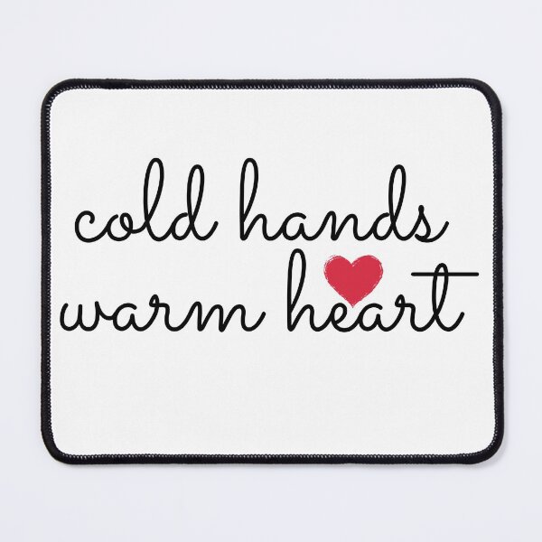 Item preview,  Cold hands... Warm Heart   ! designed and sold by MMCore.