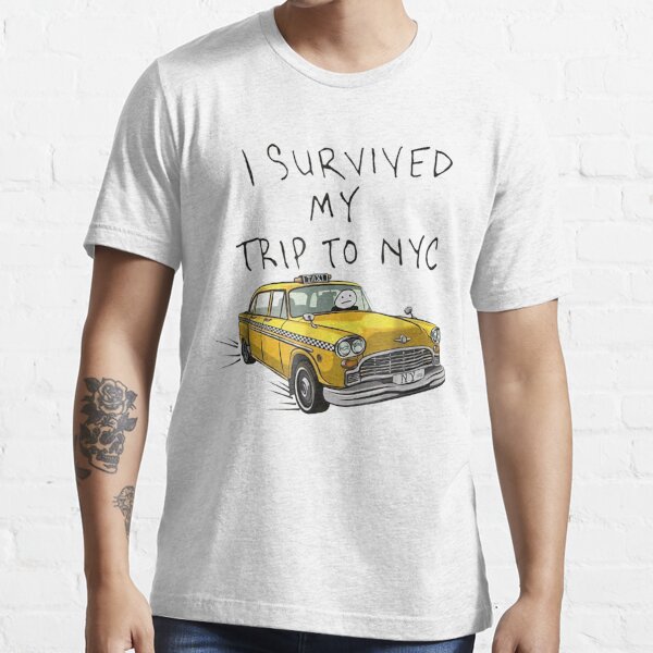 I Survived My Trip To NYC Shirt Funny New York Taxi Essential T-Shirt
