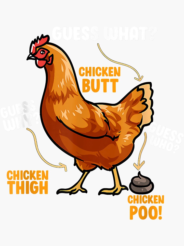 Guess What Chicken Butt Guess Who Chicken Poo - Chickens - Sticker