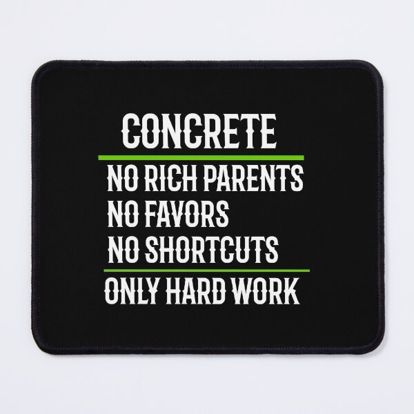 Item preview, Concrete No Rich Parents No Favors No Shortcuts Only Hard Work designed and sold by TeesYouWant.