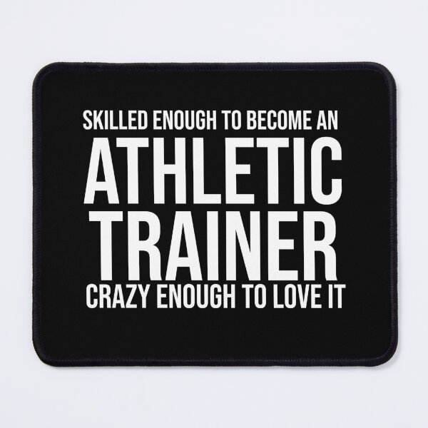 Item preview, Skilled Enough To Become An Athletic Trainer designed and sold by TeesYouWant.