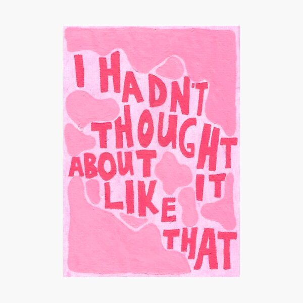 I Hadn't Thought About It Like That Photographic Print