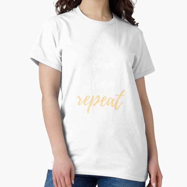 Item preview, Eat Clean Sleep Repeat Funny Cleaning Housekeeping Janitor designed and sold by SavvyCleaner.