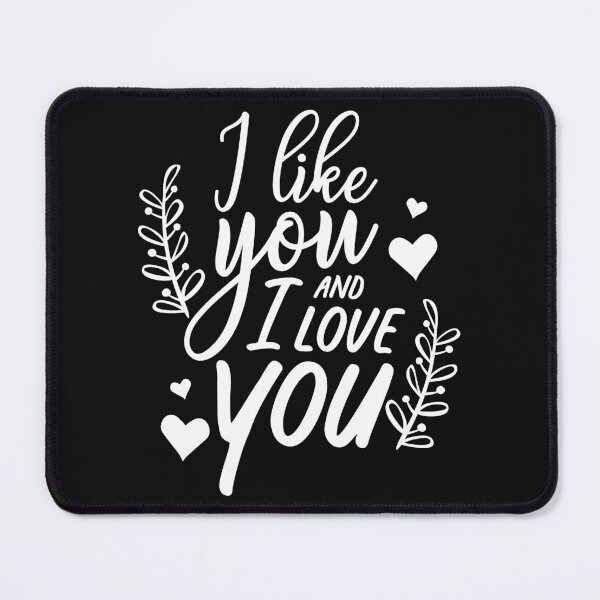 Item preview, i like you and i love you designed and sold by Best-Designers.