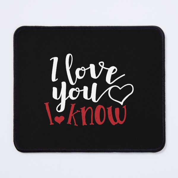 Item preview, i love you i know designed and sold by Best-Designers.