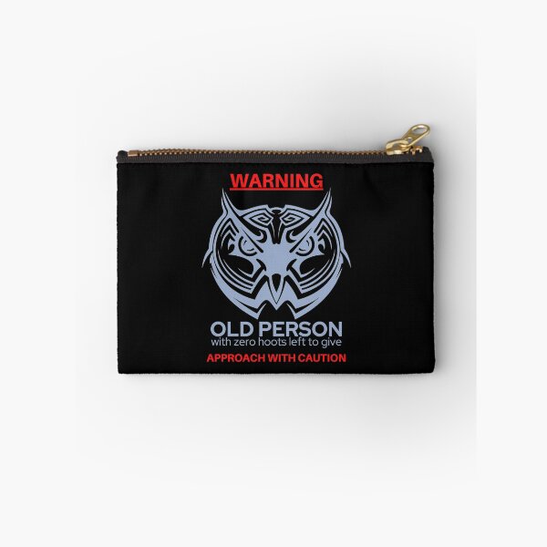 Item preview, WARNING. OLD PERSON with zero hoots left to give. designed and sold by Scribblehound.