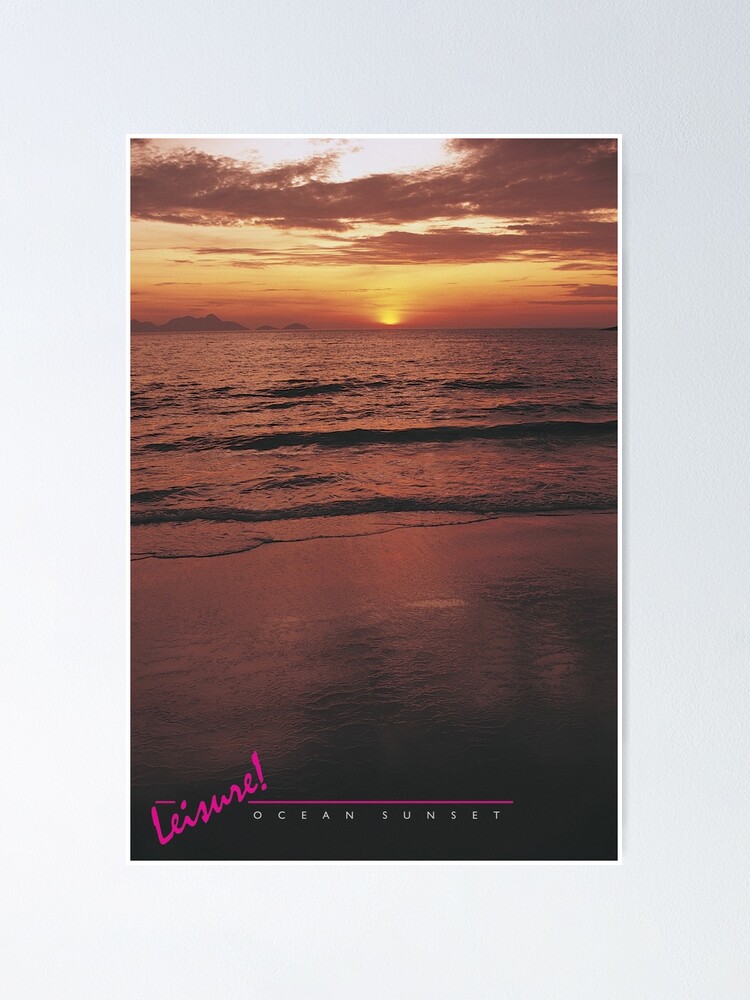 Alternate view of LEISURE! Ocean Sunset Poster