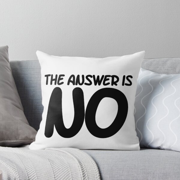 Item preview, The answer is NO designed and sold by FrictionMaxxing.