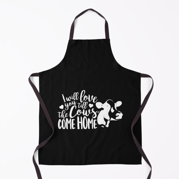 Item preview, i will love you til the cows come home designed and sold by Best-Designers.