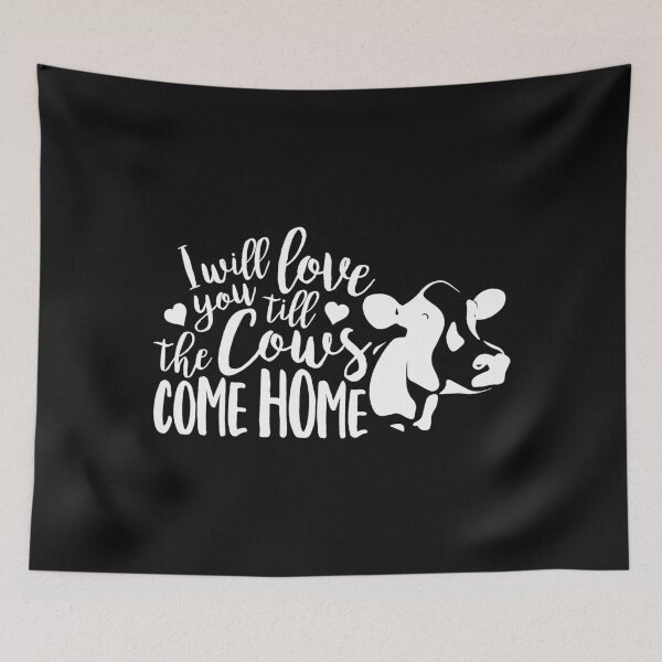 Item preview, i will love you til the cows come home designed and sold by Best-Designers.