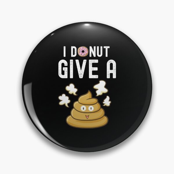 Item preview, I Donut Give A Poo designed and sold by DAFIN.