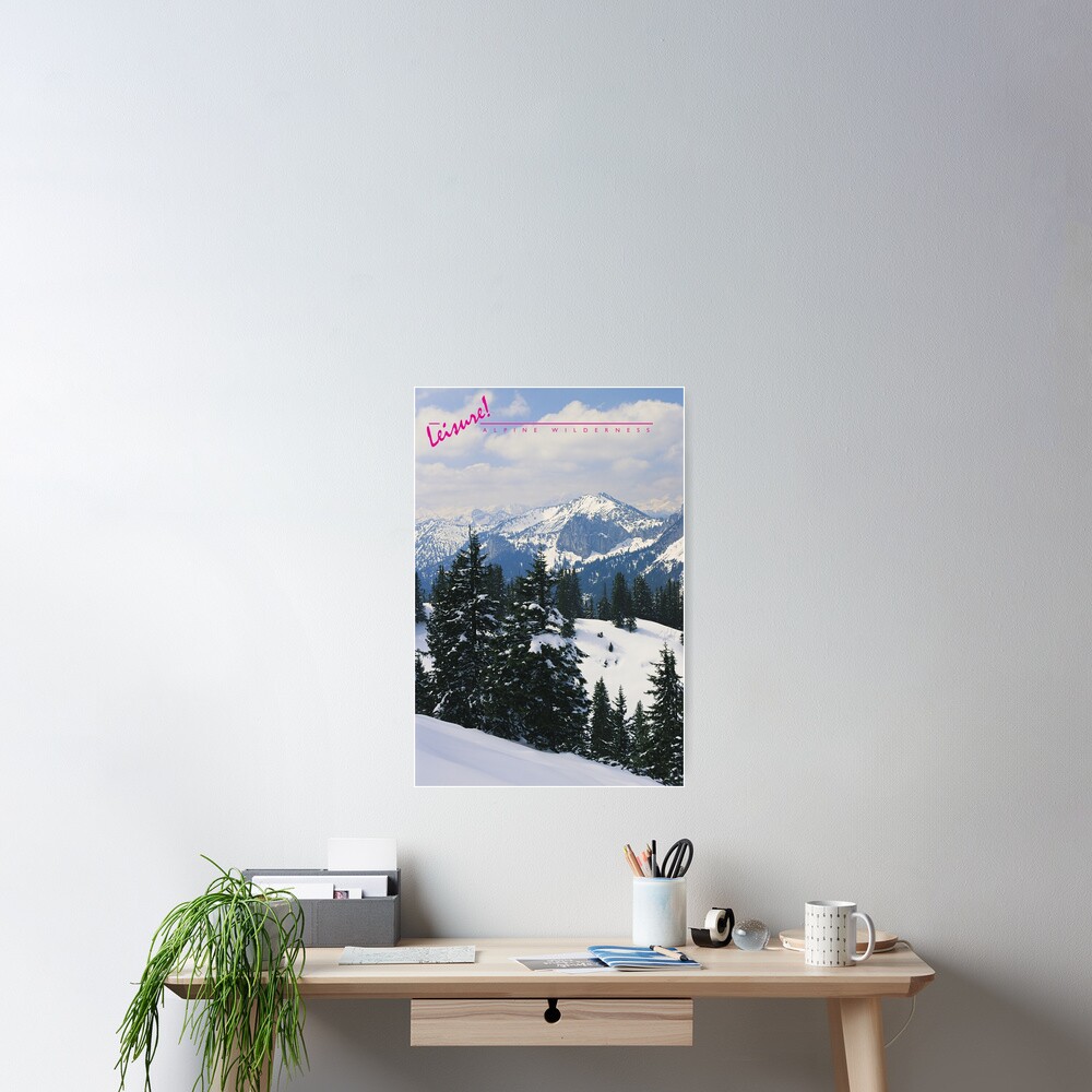 LEISURE! Alpine Wilderness Poster