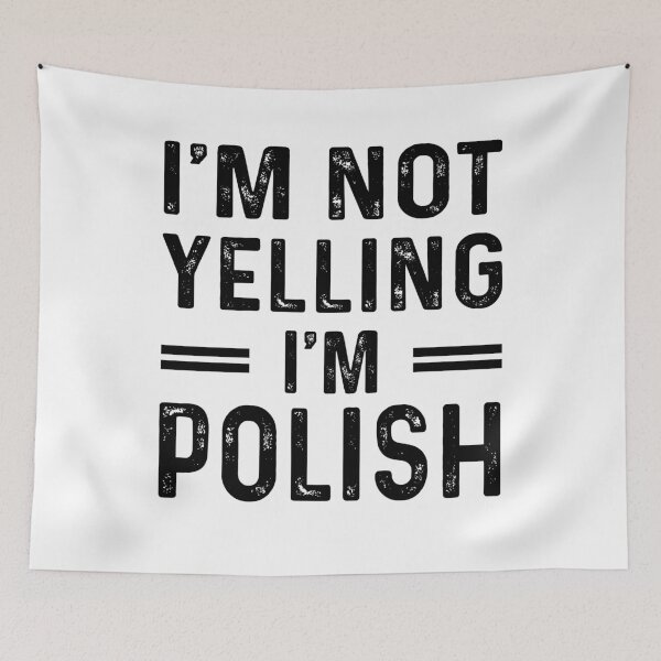 Item preview, I'm Not Yelling I'm POLISH - Funny POLISH designed and sold by YukiShop.