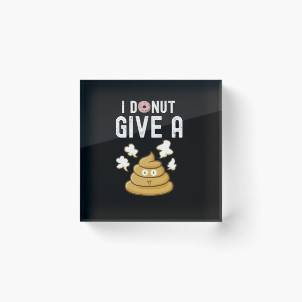Item preview, I Donut Give A Poo designed and sold by DAFIN.
