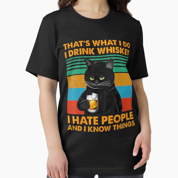 Item preview, Black Cat That's What I Do I Drink Whiskey I Hate People designed and sold by SethFrancis37.