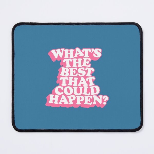 Item preview, What's The Best That Could Happen designed and sold by MotivatedType.