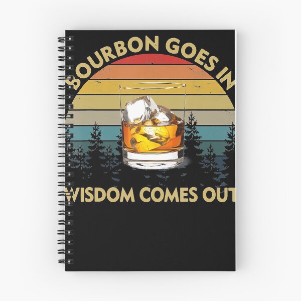 Item preview, Bourbon Goes In Wisdom Comes Out Funny Drinking designed and sold by SethFrancis37.