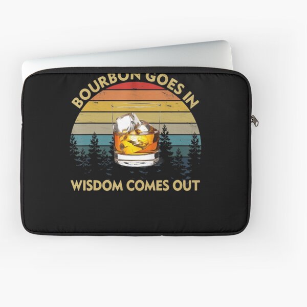 Item preview, Bourbon Goes In Wisdom Comes Out Funny Drinking designed and sold by SethFrancis37.