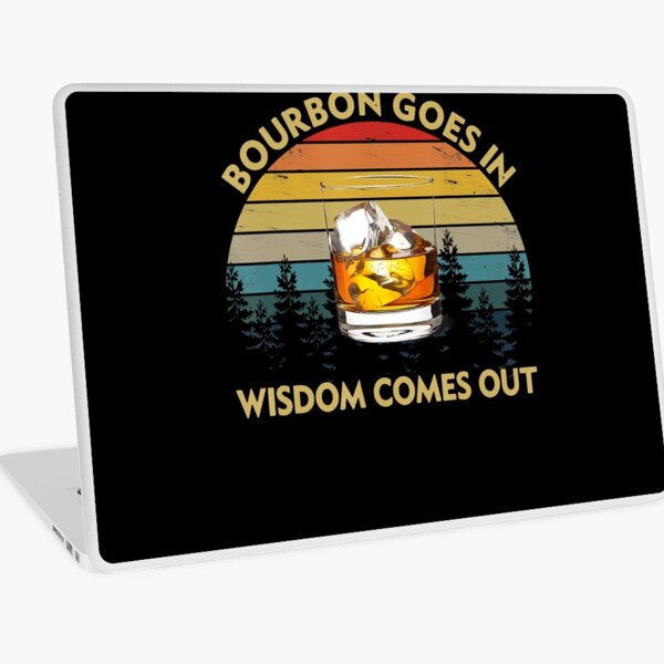Item preview, Bourbon Goes In Wisdom Comes Out Funny Drinking designed and sold by SethFrancis37.