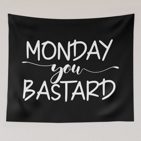 Item preview, Monday you bastard designed and sold by pnkpopcorn.