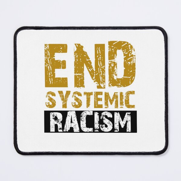 Item preview, End systemic racism designed and sold by Ripoubsb.