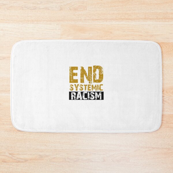 Item preview, End systemic racism designed and sold by Ripoubsb.