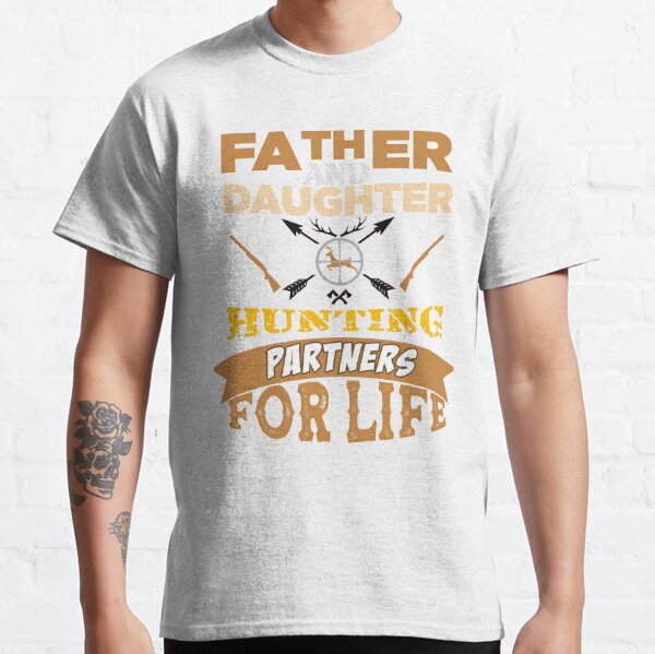 Father And Daughter Hunting Bodies For Life T-shirt Hunter Dad And Daughter T-shirt Hunting T-shirt Father's Day T-shirt