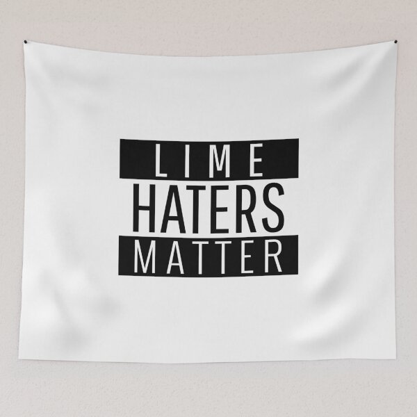Artikelvorschau, Lime Haters Matter - lustig entworfen und verkauft von narilex.