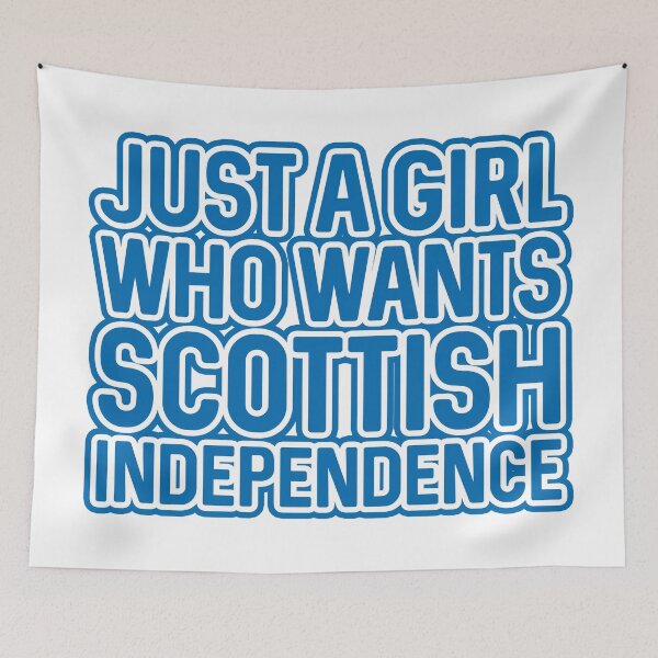 Item preview, JUST A GIRL WHO WANTS SCOTTISH INDEPENDENCE, Scottish Independence Saltire Blue and White Layered Text Slogan designed and sold by MacPean.