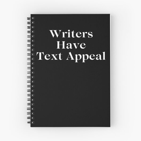 Item preview, Writers Have Text Appeal designed and sold by TheKnightWriter.