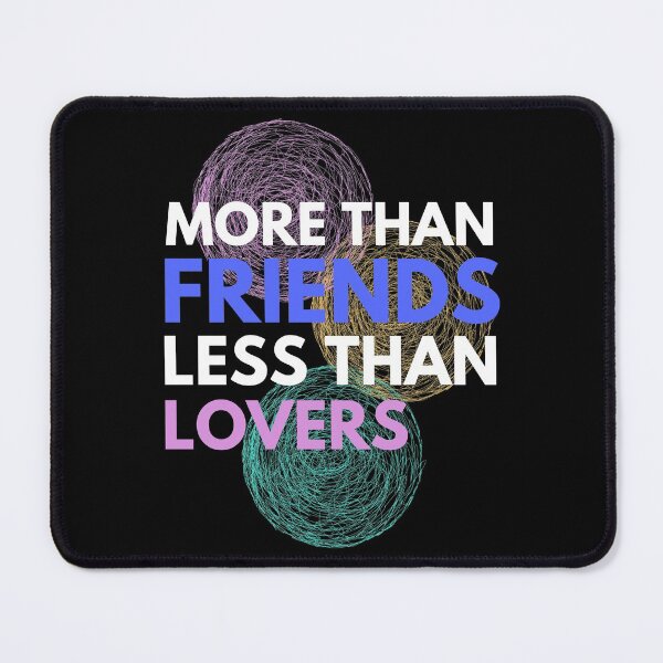 Item preview, More Than Friends Less Than Lovers designed and sold by uranus-art.