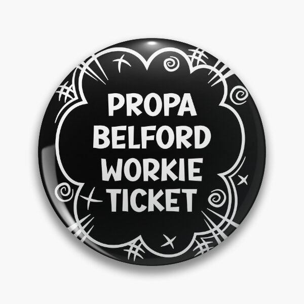 Item preview, PROPA BELFORD WORKIE TICKET a cheeky design for people from Belford in the North East of England designed and sold by robimerch.