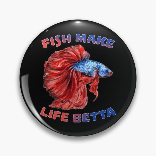 Item preview, Fish Make Life Betta      designed and sold by Elbert97Brown.