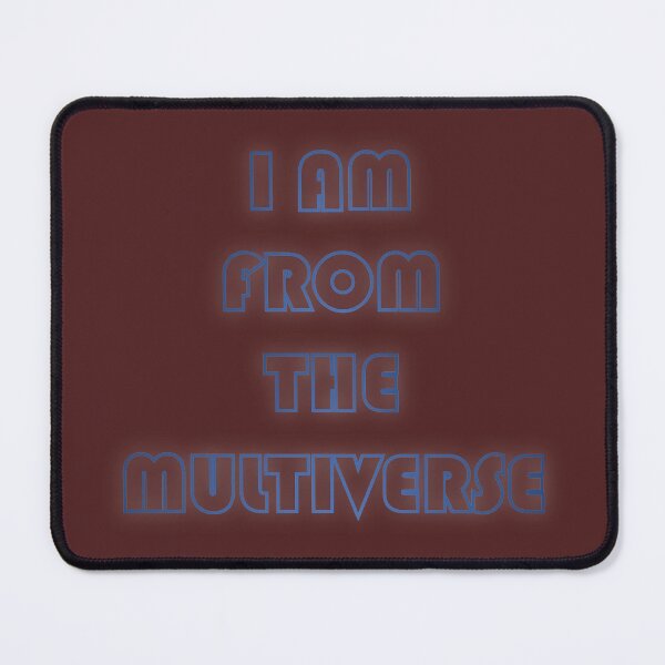 Item preview, Multiverse - I am from the multiverse designed and sold by jujupey.