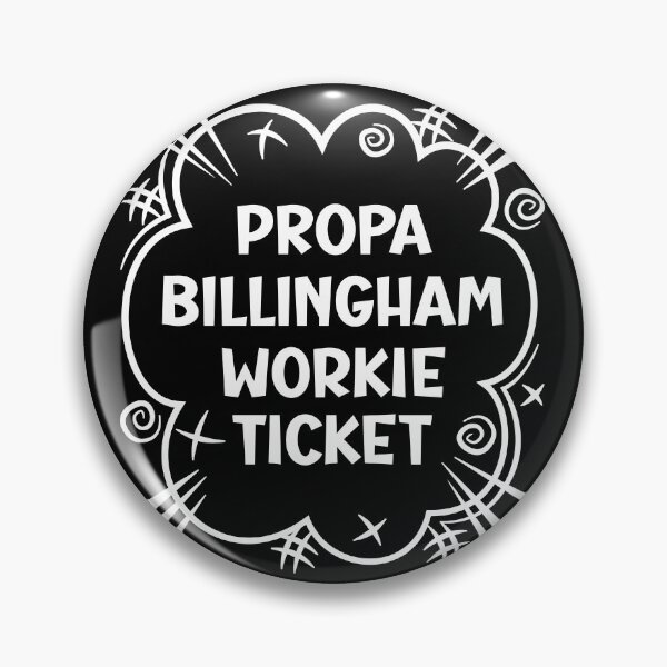 Item preview, PROPA BILLINGHAM WORKIE TICKET a cheeky design for people from Billingham in the North East of England designed and sold by robimerch.