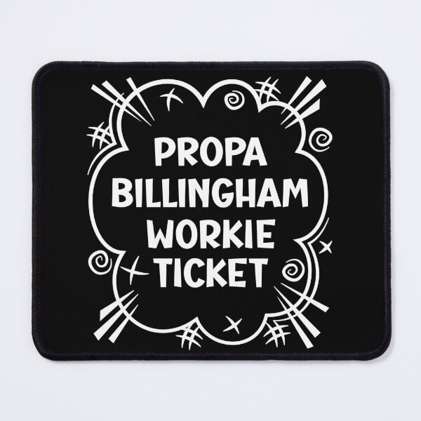 Item preview, PROPA BILLINGHAM WORKIE TICKET a cheeky design for people from Billingham in the North East of England designed and sold by robimerch.
