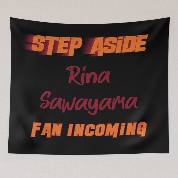 Item preview, Rina Sawayama - Step Aside, incoming fan designed and sold by 2Girls1Shirt.