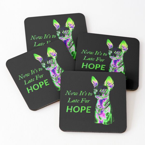 Item preview, cat tyrant - now it's to late for hope quote designed and sold by UnseenCreations.