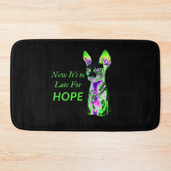 Item preview, cat tyrant - now it's to late for hope quote designed and sold by UnseenCreations.