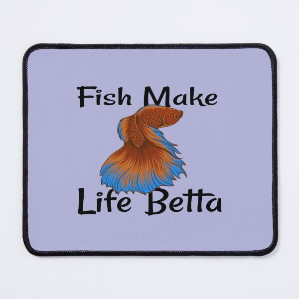 Item preview, Fish Make Life Betta  (4) designed and sold by Elbert97Brown.