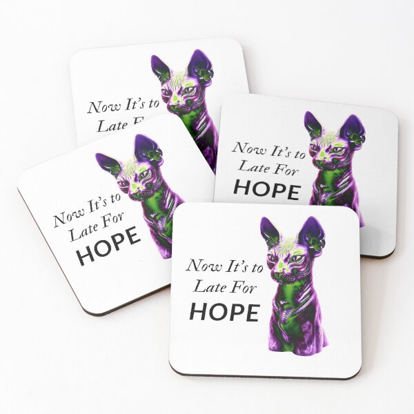 Item preview, Copy of cat tyrant - now it's to late for hope quotes designed and sold by UnseenCreations.