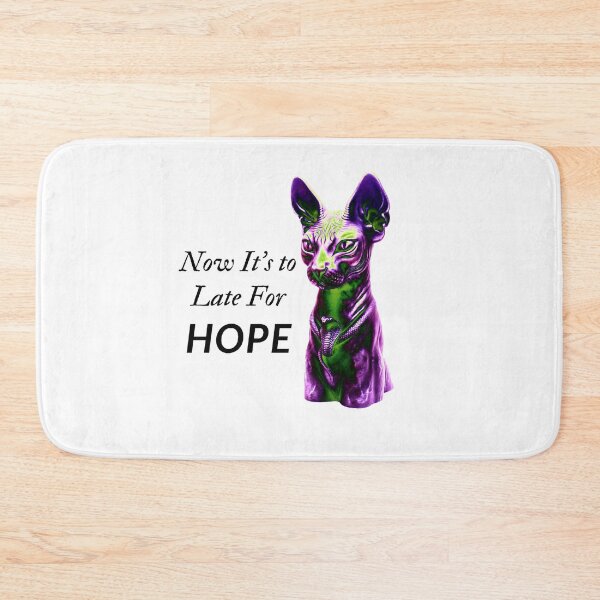 Item preview, Copy of cat tyrant - now it's to late for hope quotes designed and sold by UnseenCreations.