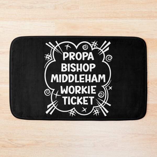 Item preview, PROPA BISHOP MIDDLEHAM WORKIE TICKET a cheeky design for people from Bishop Middleham in the North East of England designed and sold by robimerch.