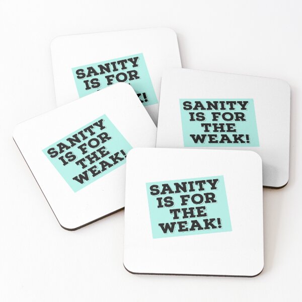 Item preview, Sanity is for the weak - funny memes 2021 designed and sold by 4SeasonsDesigns.