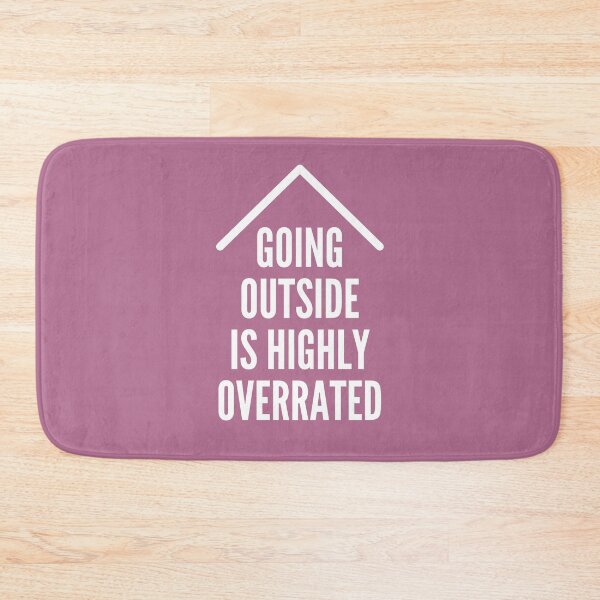Item preview, GOING OUTSIDE IS HIGHLY OVERRATED designed and sold by successmom.