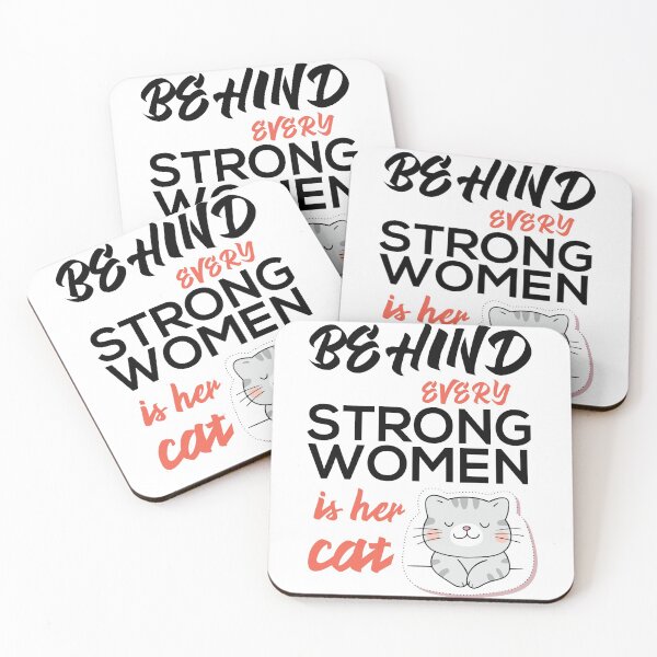 Item preview, Behind Every Strong Women is her cat designed and sold by Faizan-Ali.