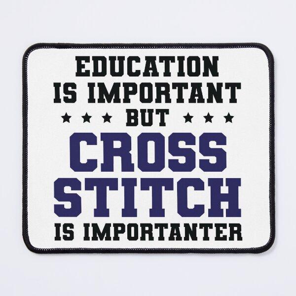 Item preview, Funny Cross Stitch Is Importanter designed and sold by woodesigner.