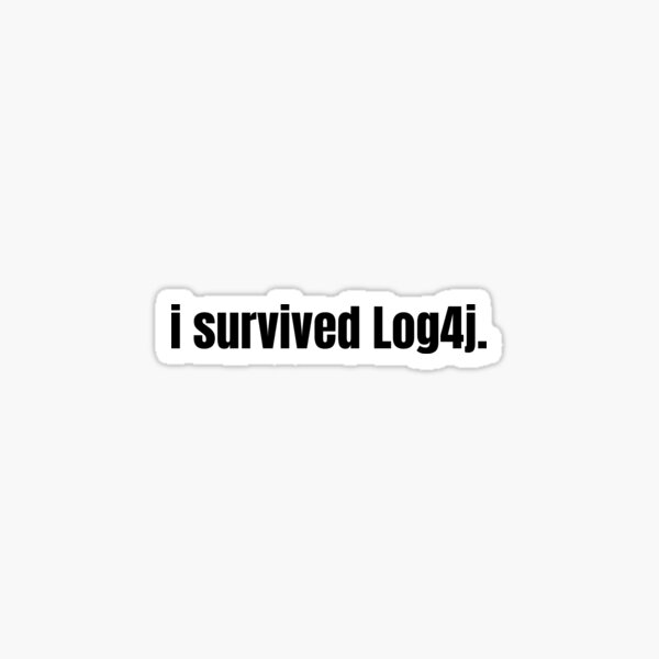 I survived log4j Sticker